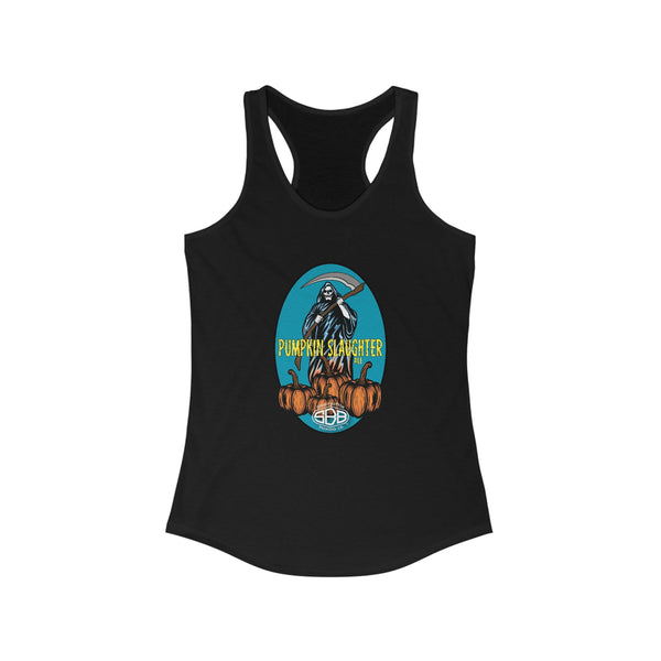 Women's Ideal Racerback Tank/Pumpkin Slaughter